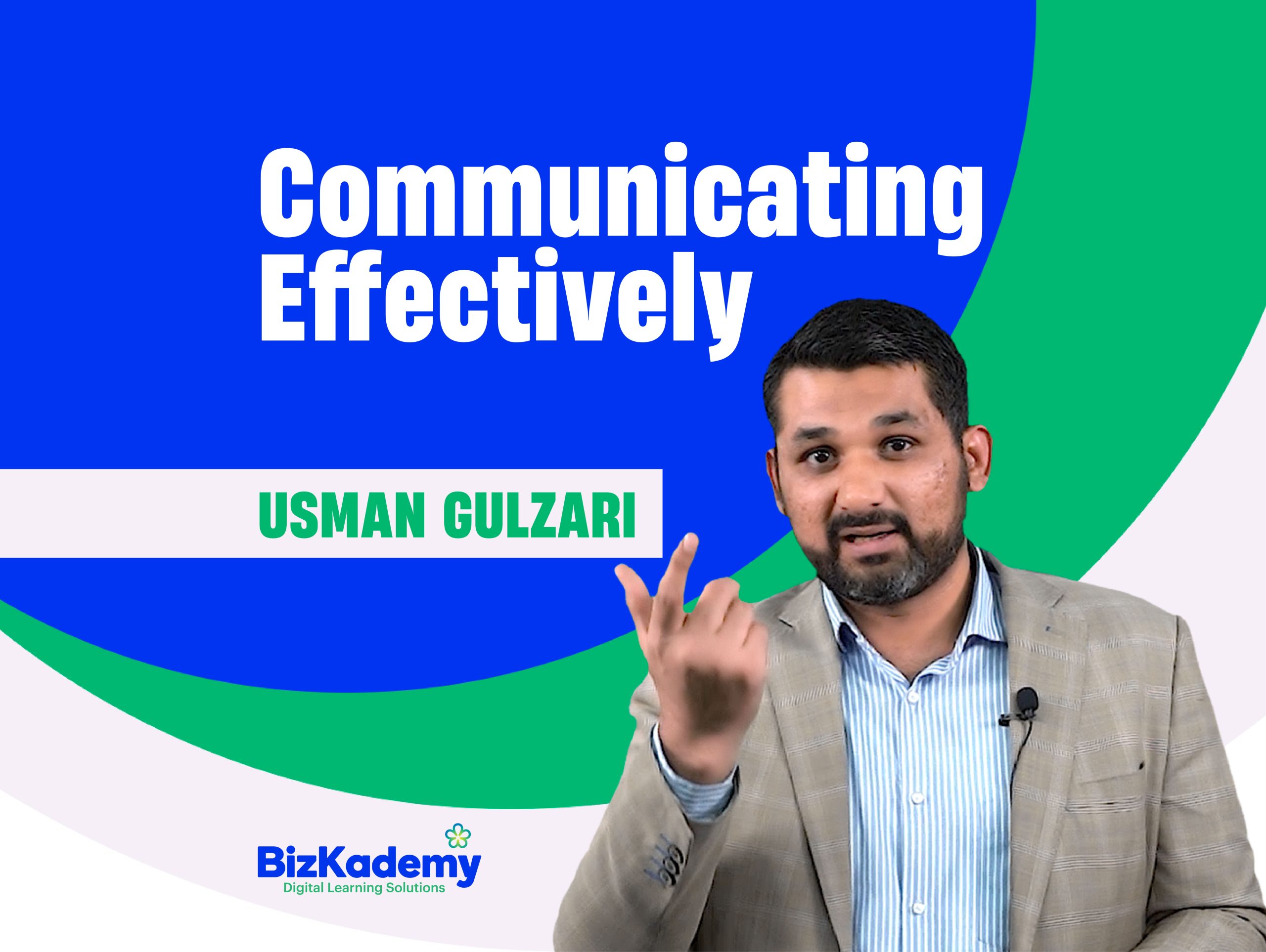 Usman Gulzari BizKademy Thumbnail_Communicating 1 scaled 1